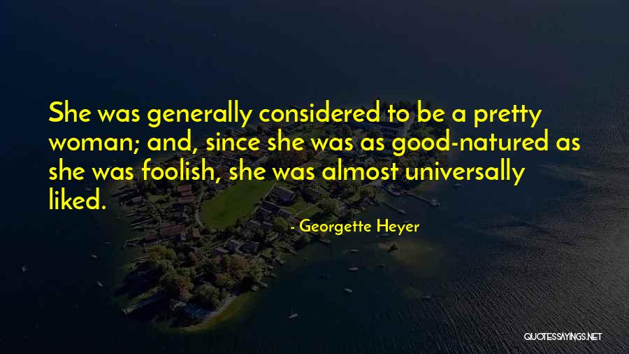 A Foolish Woman Quotes By Georgette Heyer