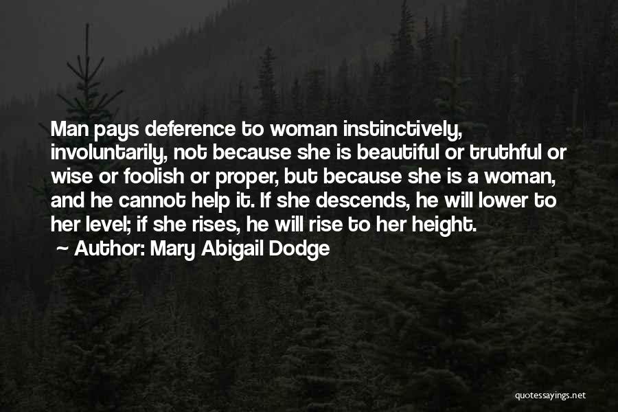 A Foolish Woman Quotes By Mary Abigail Dodge