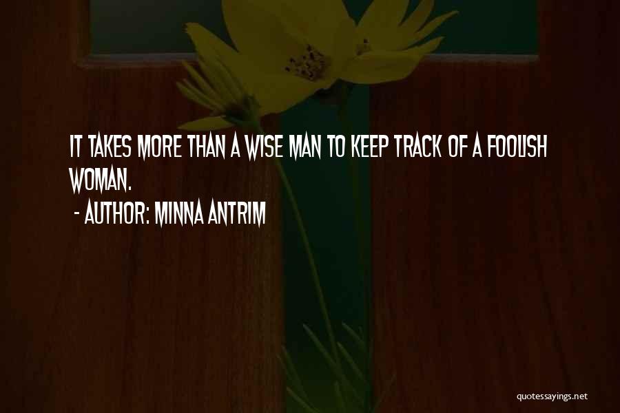 A Foolish Woman Quotes By Minna Antrim