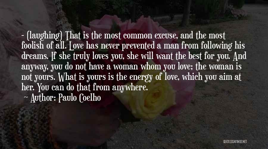 A Foolish Woman Quotes By Paulo Coelho