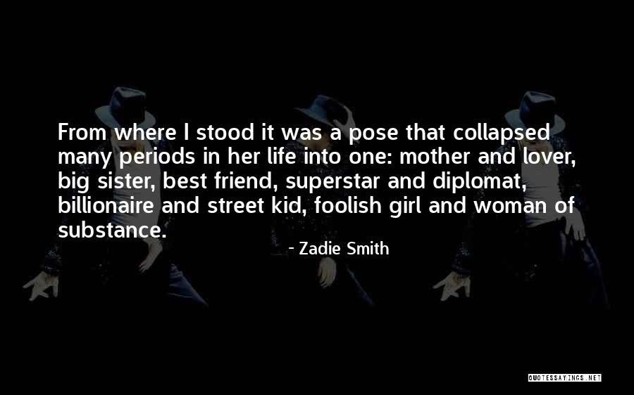 A Foolish Woman Quotes By Zadie Smith