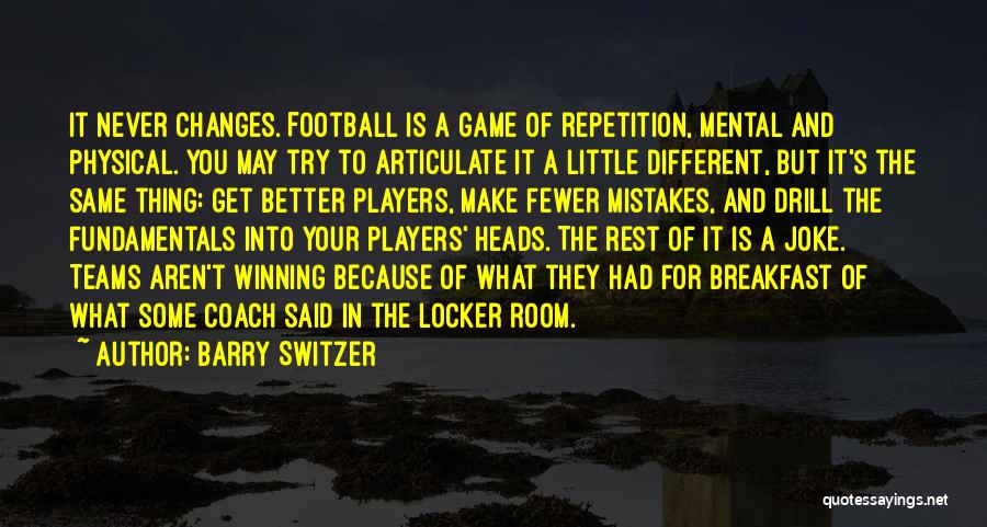 A Football Coach Quotes By Barry Switzer