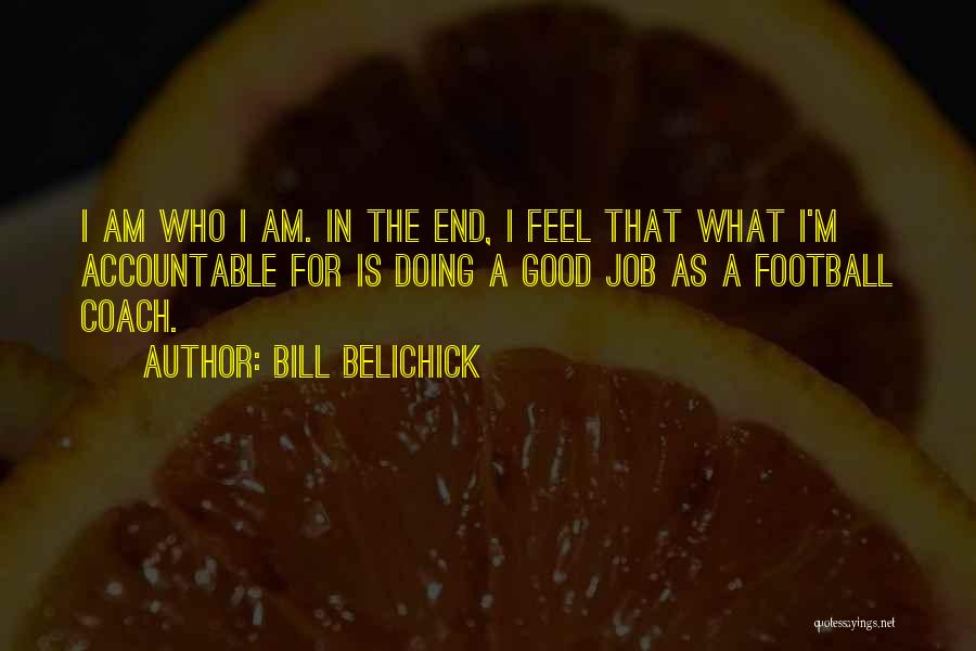 A Football Coach Quotes By Bill Belichick