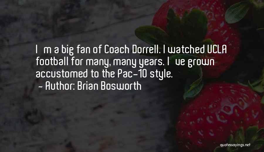 A Football Coach Quotes By Brian Bosworth