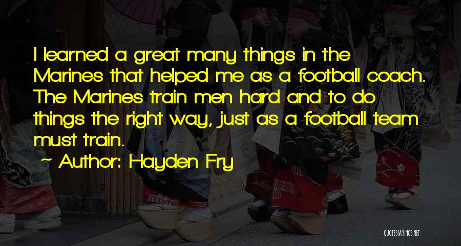 A Football Coach Quotes By Hayden Fry