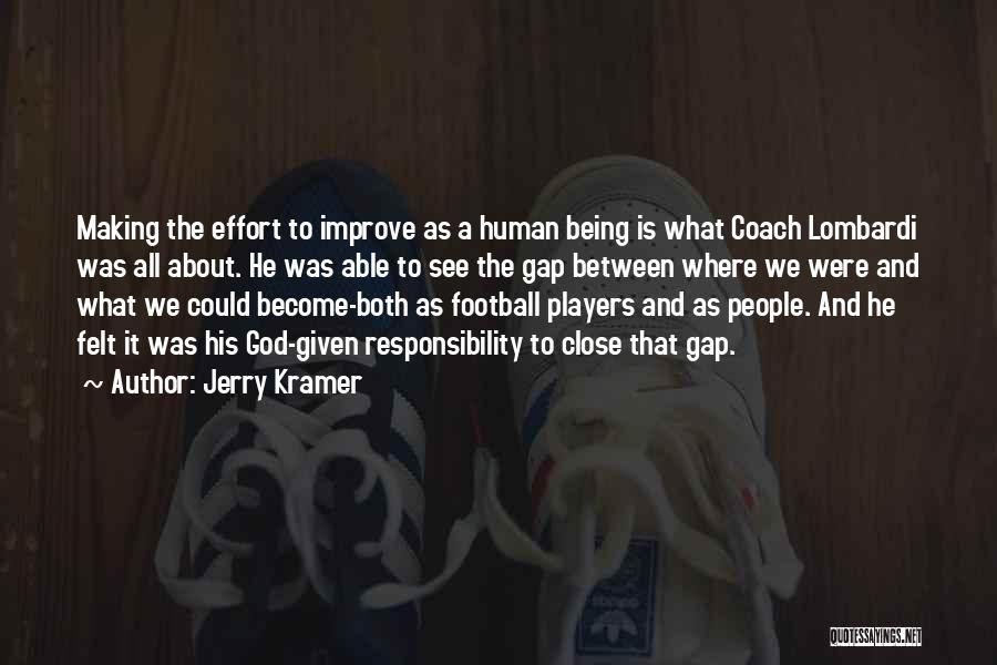 A Football Coach Quotes By Jerry Kramer