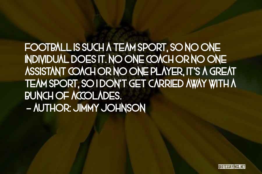 A Football Coach Quotes By Jimmy Johnson