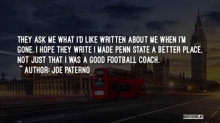 A Football Coach Quotes By Joe Paterno