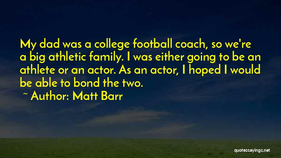 A Football Coach Quotes By Matt Barr