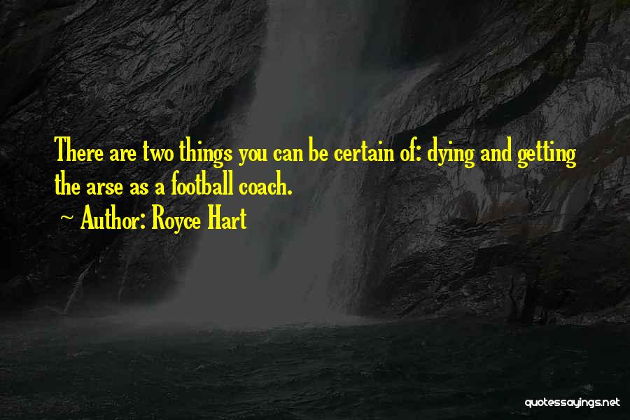 A Football Coach Quotes By Royce Hart