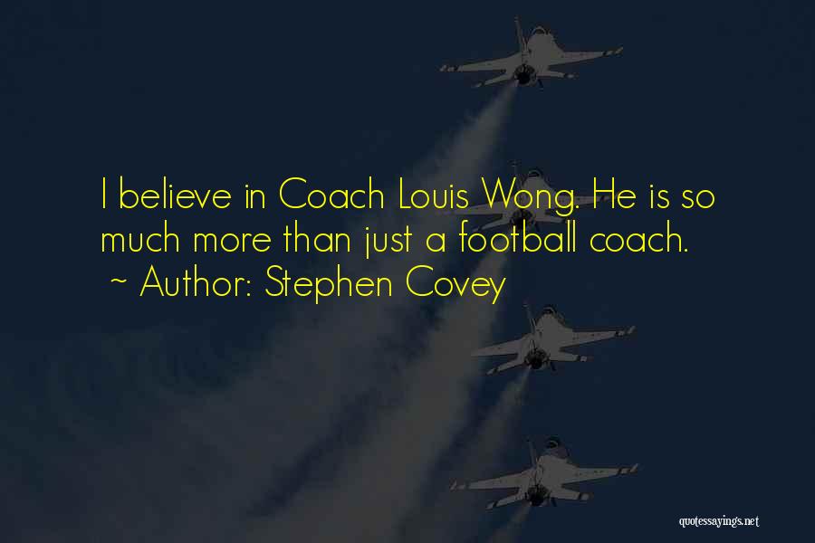 A Football Coach Quotes By Stephen Covey