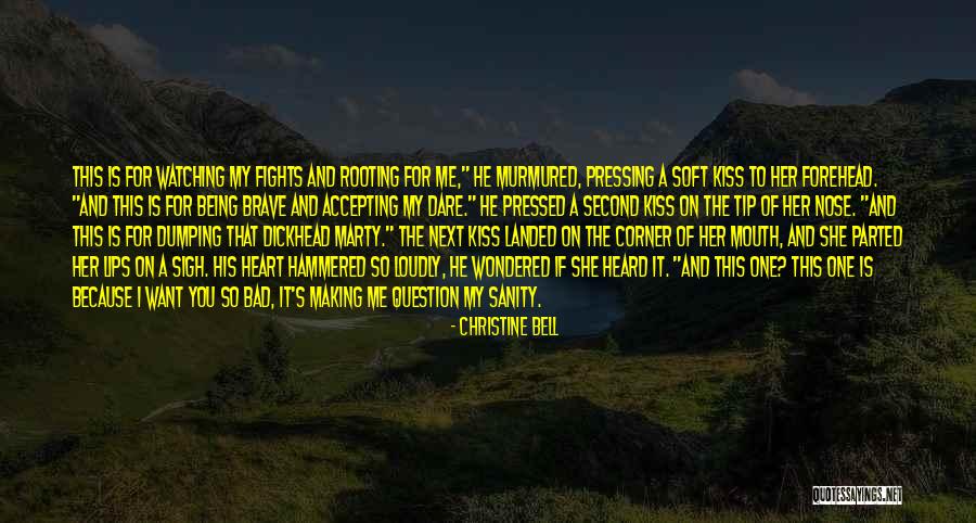 A Forehead Kiss Quotes By Christine Bell A Forehead Kiss Quotes By Christine Bell
