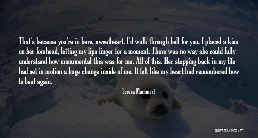 A Forehead Kiss Quotes By Teresa Mummert A Forehead Kiss Quotes By Teresa Mummert
