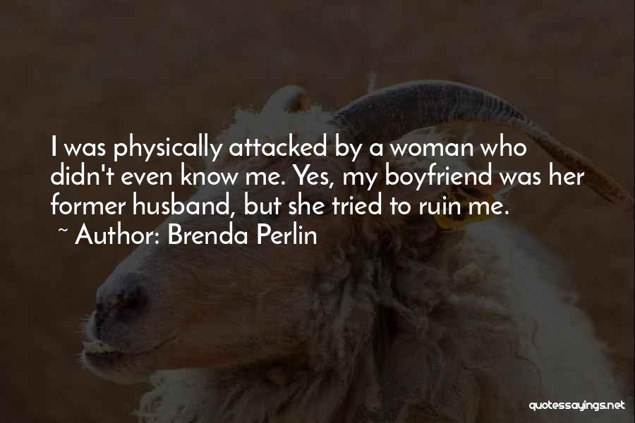 A Former Love Quotes By Brenda Perlin