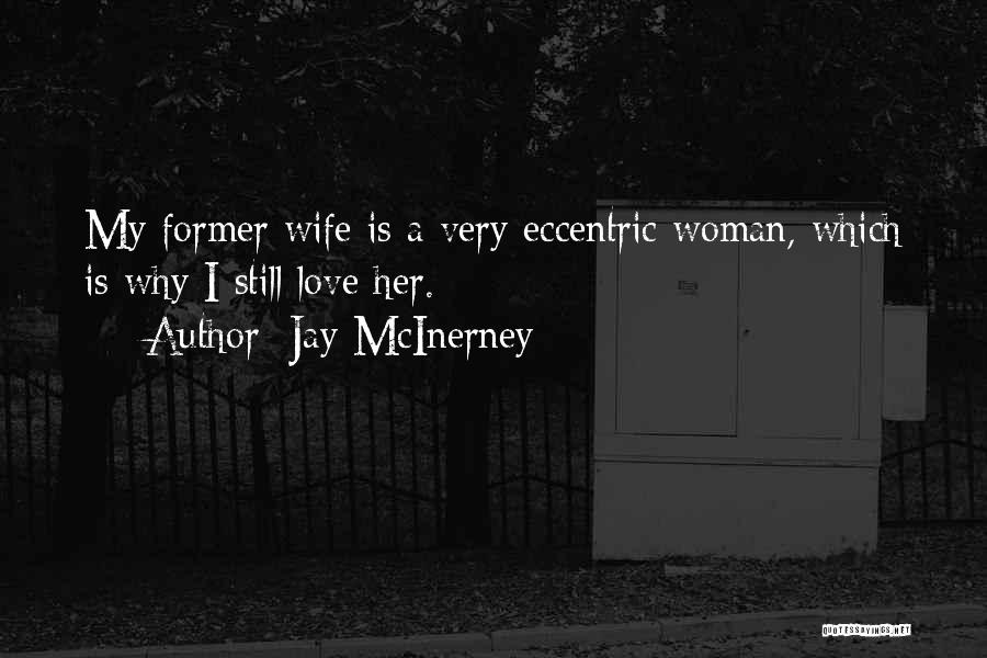 A Former Love Quotes By Jay McInerney