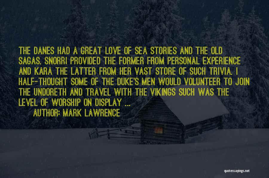 A Former Love Quotes By Mark Lawrence