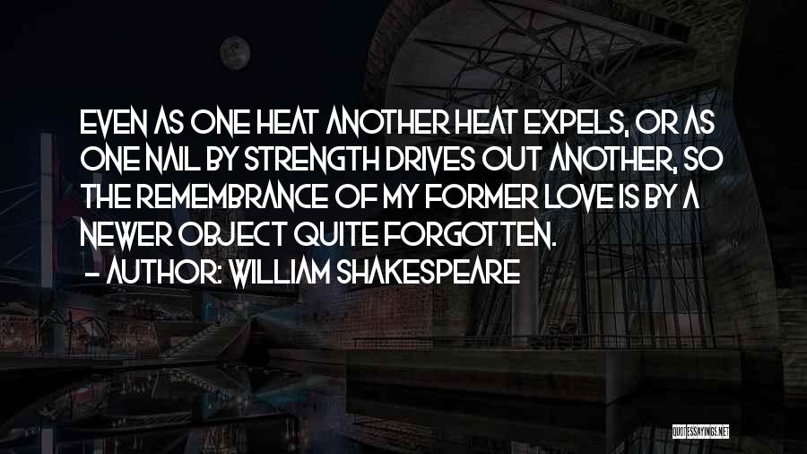 A Former Love Quotes By William Shakespeare