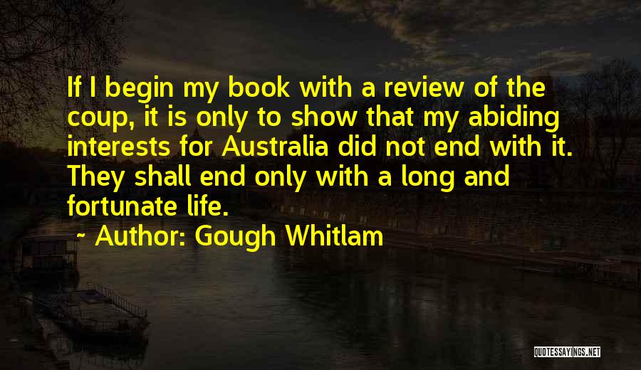 A Fortunate Life Book Quotes By Gough Whitlam