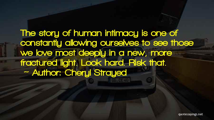 A Fractured Light Quotes By Cheryl Strayed