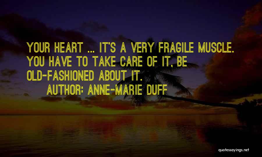 A Fragile Heart Quotes By Anne-Marie Duff