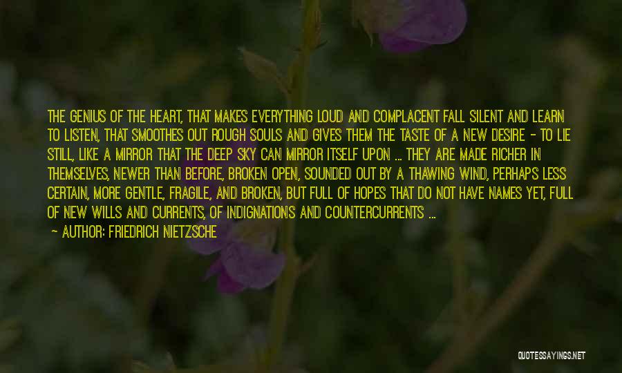 A Fragile Heart Quotes By Friedrich Nietzsche
