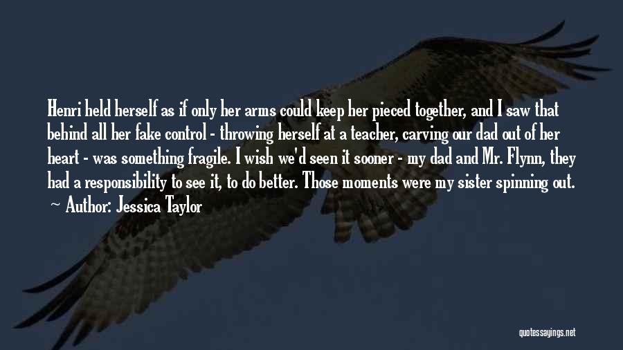 A Fragile Heart Quotes By Jessica Taylor