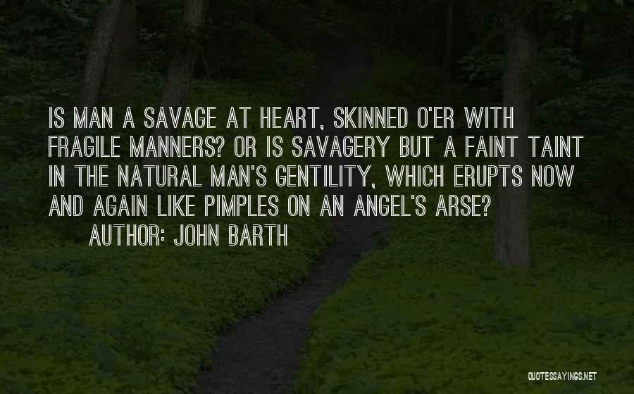 A Fragile Heart Quotes By John Barth