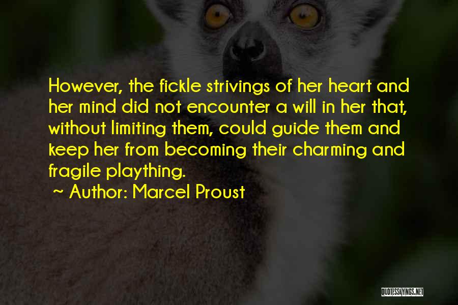 A Fragile Heart Quotes By Marcel Proust