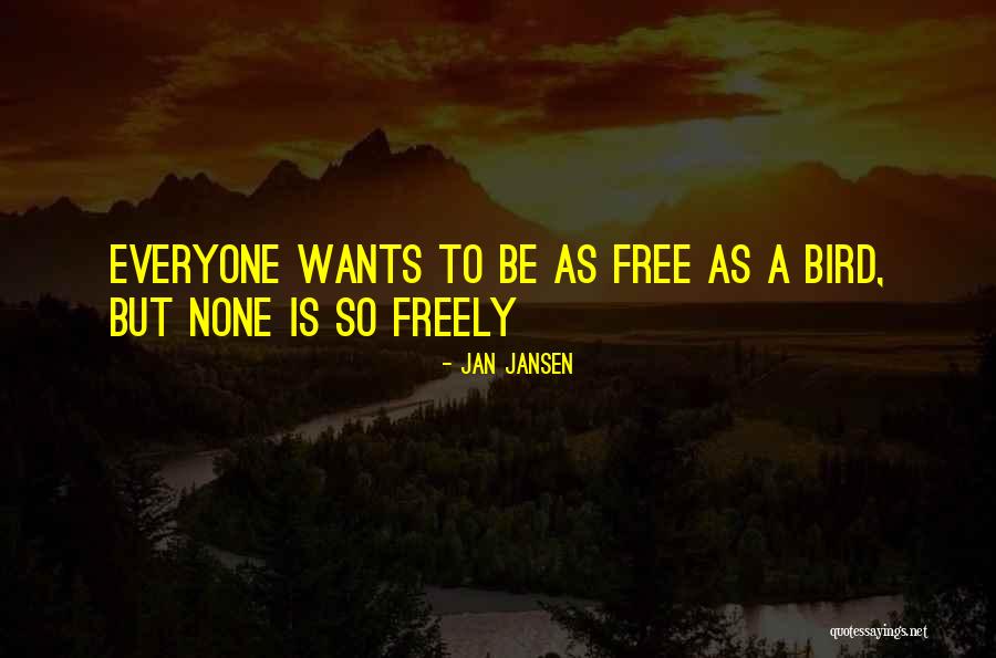 Top 100 A Free Bird Quotes & Sayings