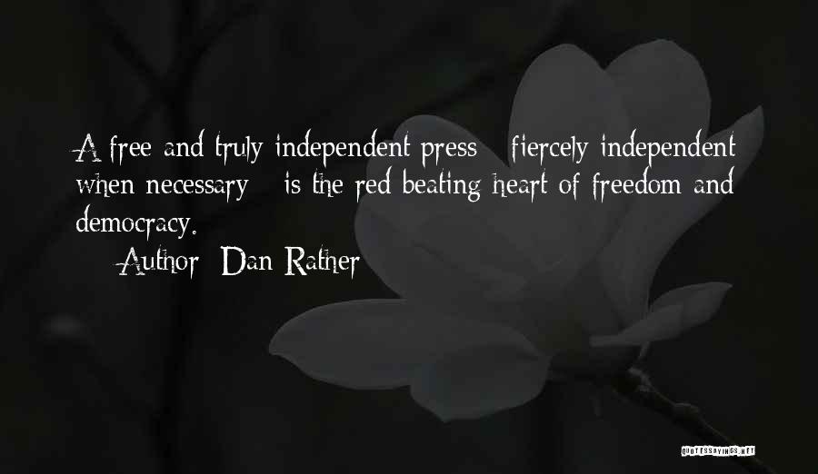 A Free Press Quotes By Dan Rather