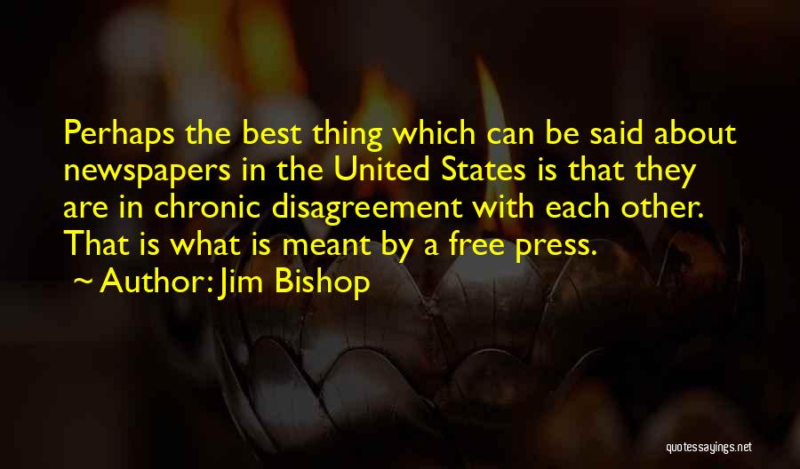 A Free Press Quotes By Jim Bishop