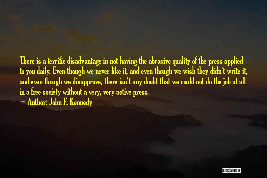 A Free Press Quotes By John F. Kennedy
