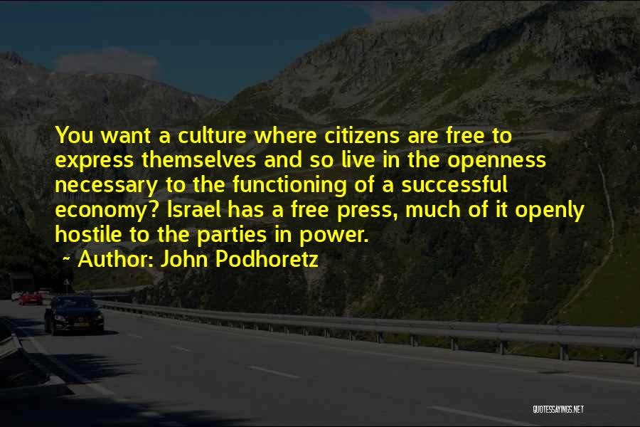 A Free Press Quotes By John Podhoretz