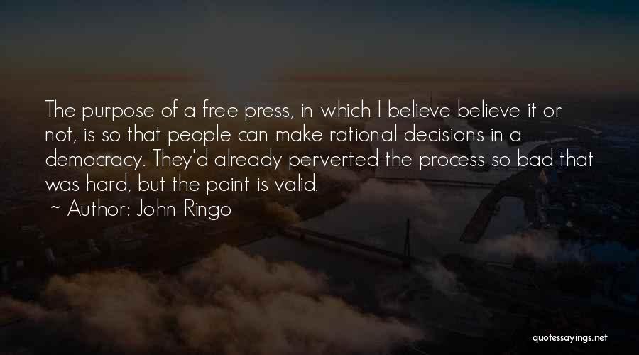 A Free Press Quotes By John Ringo