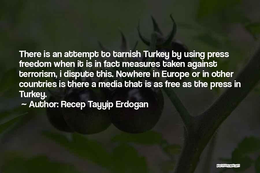 A Free Press Quotes By Recep Tayyip Erdogan