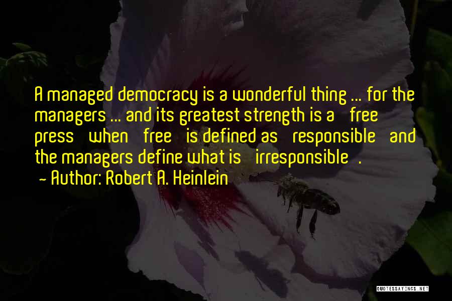 A Free Press Quotes By Robert A. Heinlein