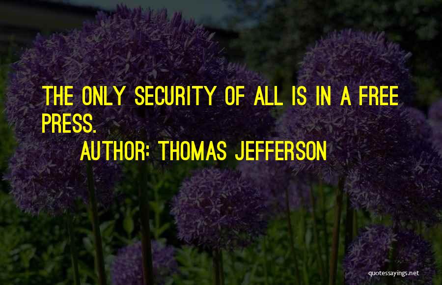 A Free Press Quotes By Thomas Jefferson