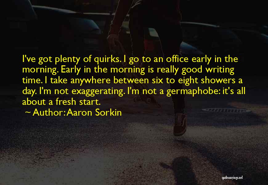 A Fresh Start Quotes By Aaron Sorkin