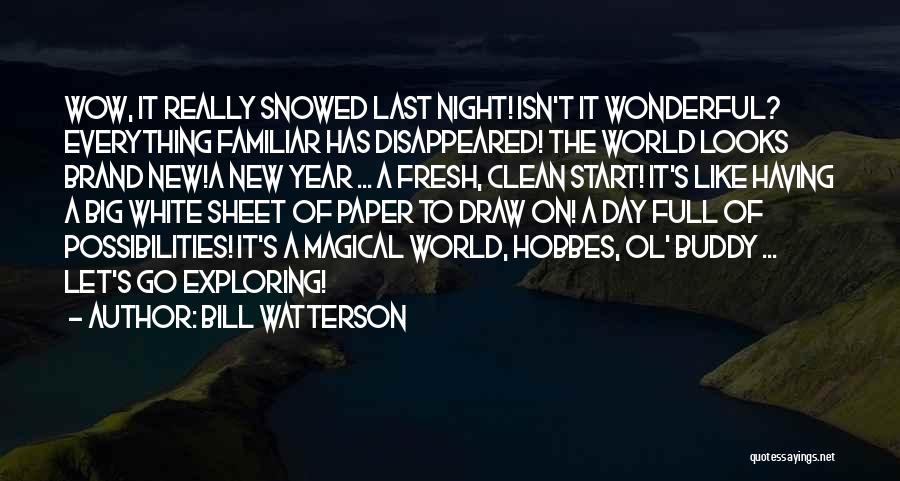 A Fresh Start Quotes By Bill Watterson