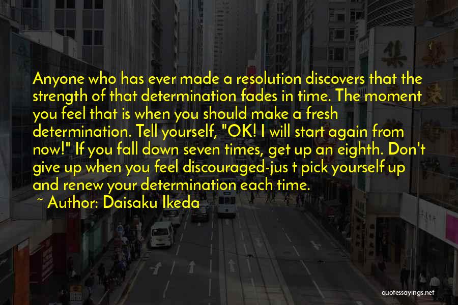 A Fresh Start Quotes By Daisaku Ikeda