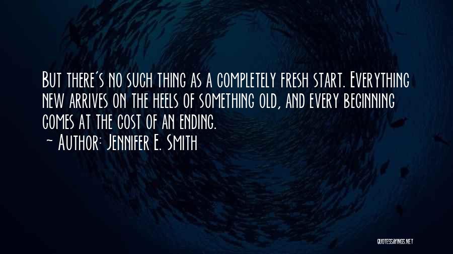 A Fresh Start Quotes By Jennifer E. Smith