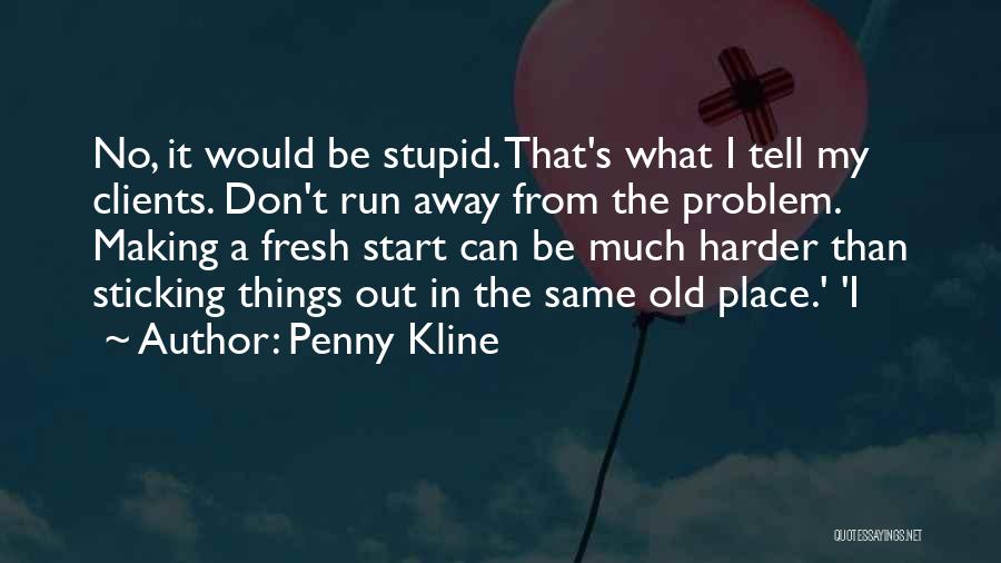 A Fresh Start Quotes By Penny Kline