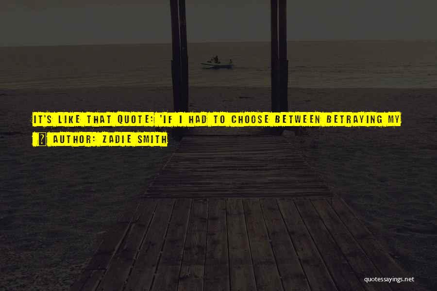A Friend Betraying You Quotes By Zadie Smith