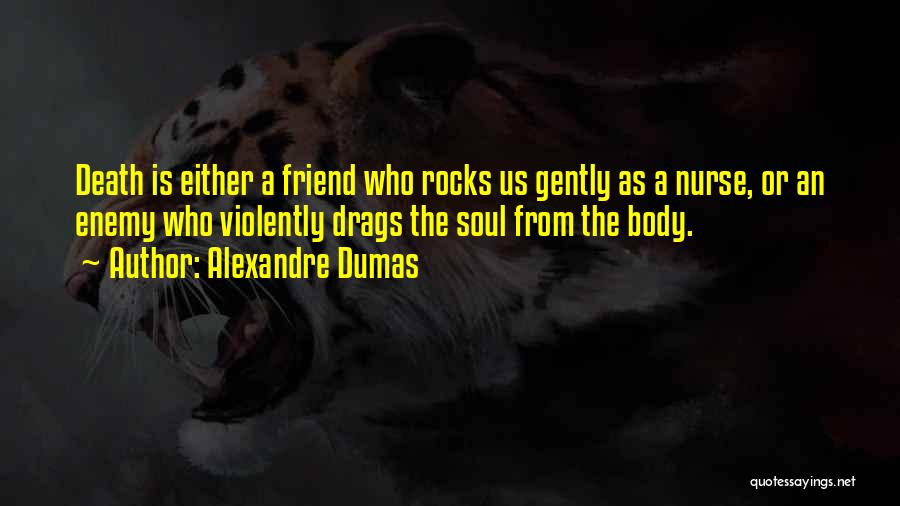 A Friend Is An Enemy Quotes By Alexandre Dumas