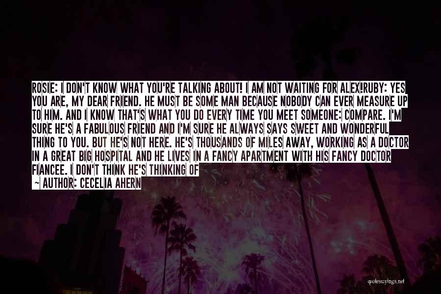 A Friend Is Leaving Quotes By Cecelia Ahern