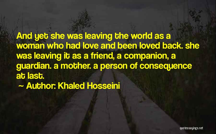 A Friend Is Leaving Quotes By Khaled Hosseini