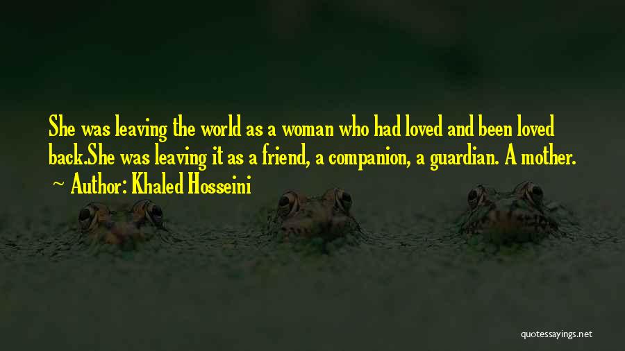 A Friend Is Leaving Quotes By Khaled Hosseini