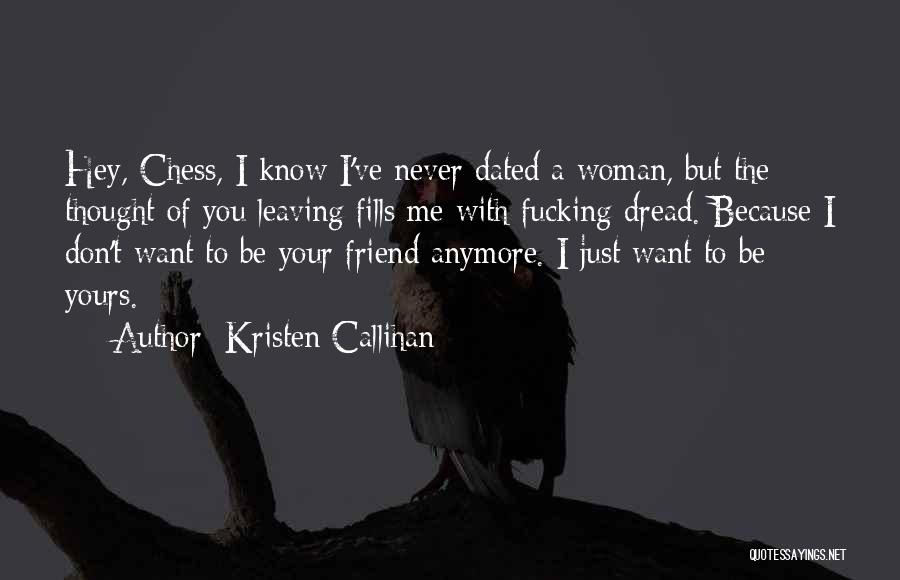 A Friend Is Leaving Quotes By Kristen Callihan