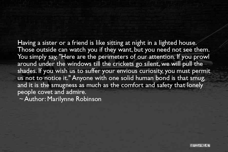 A Friend Is Like A Sister Quotes By Marilynne Robinson