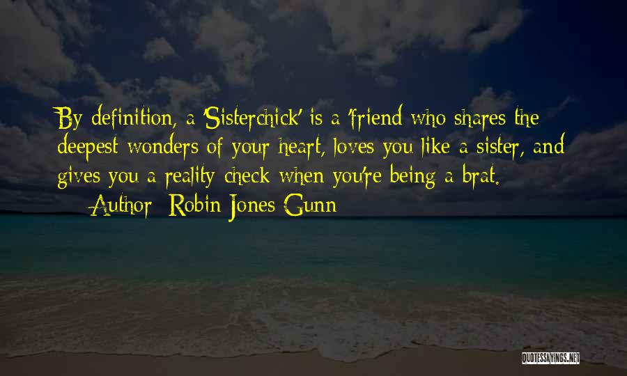 A Friend Is Like A Sister Quotes By Robin Jones Gunn